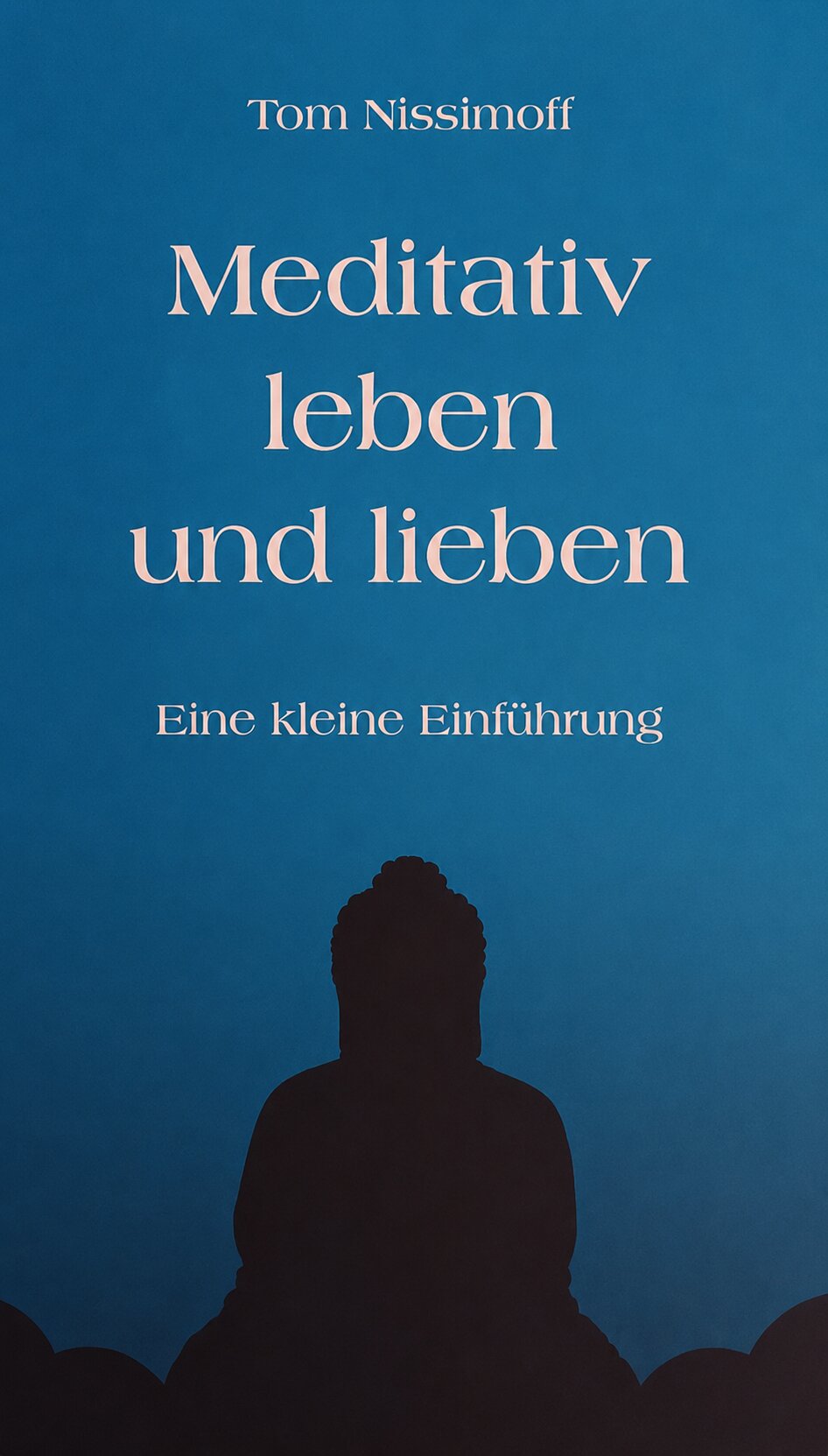 Meditativ leben und lieben - Buchcover